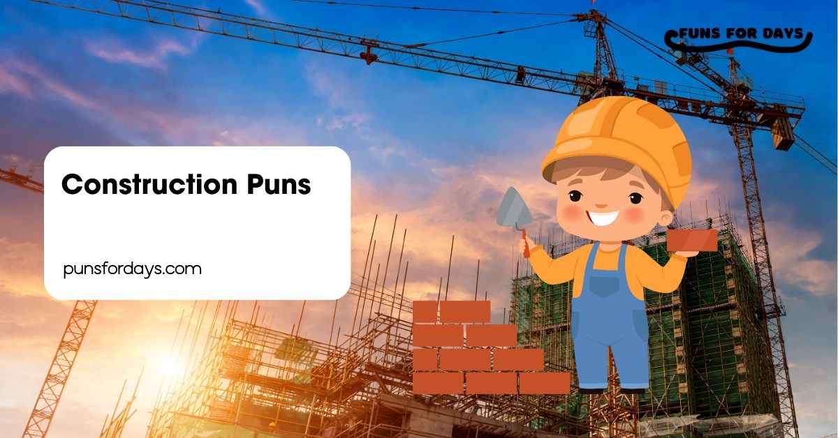 Construction Puns