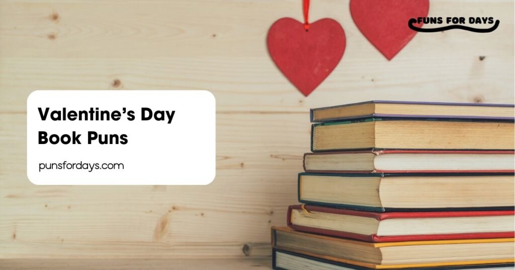 Valentine’s Day Book Puns